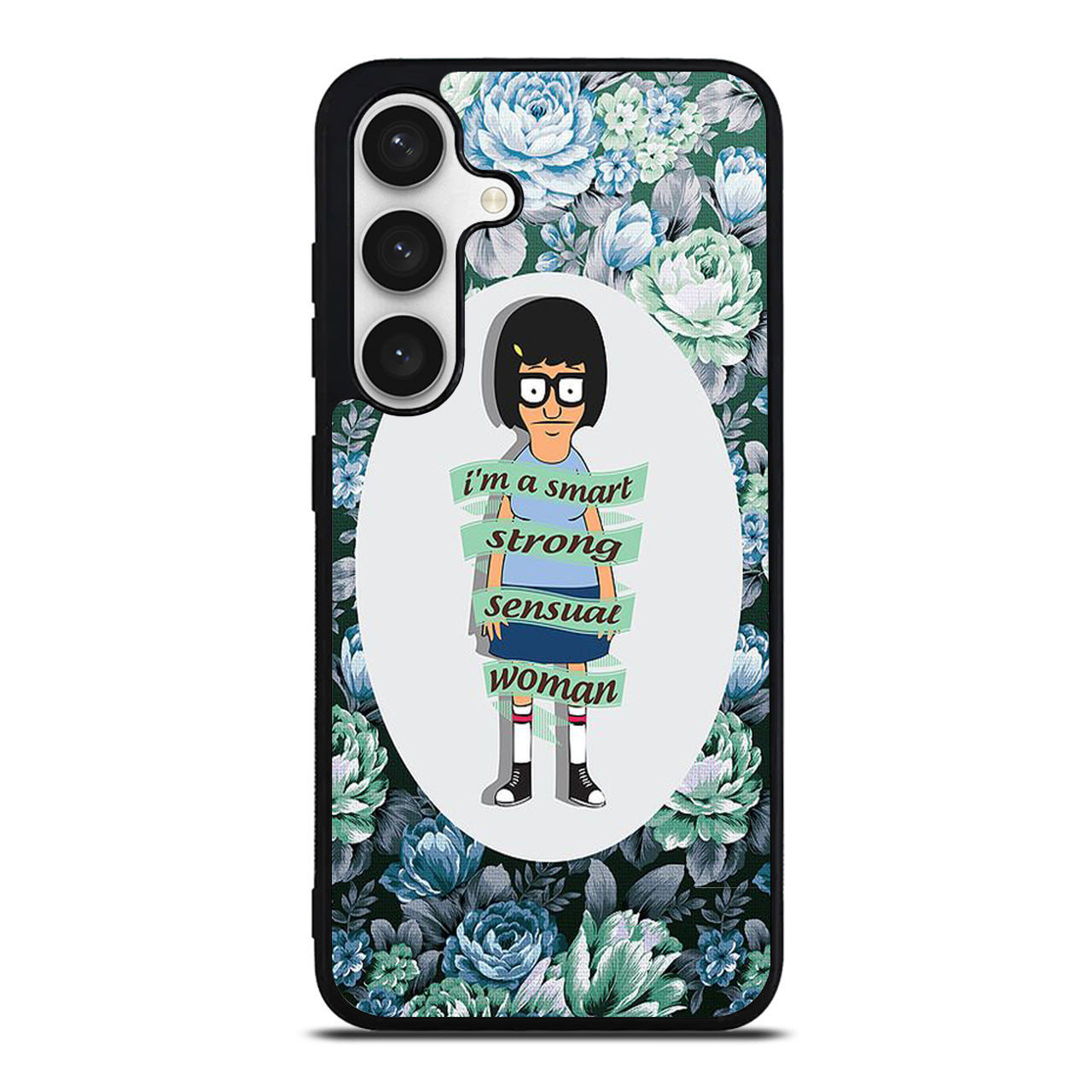 Tina Belcher Flower Woman Quotes Samsung Galaxy S24 FE Case