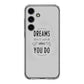 Dreams Don't Work Unless You Do Samsung Galaxy S24 FE Case