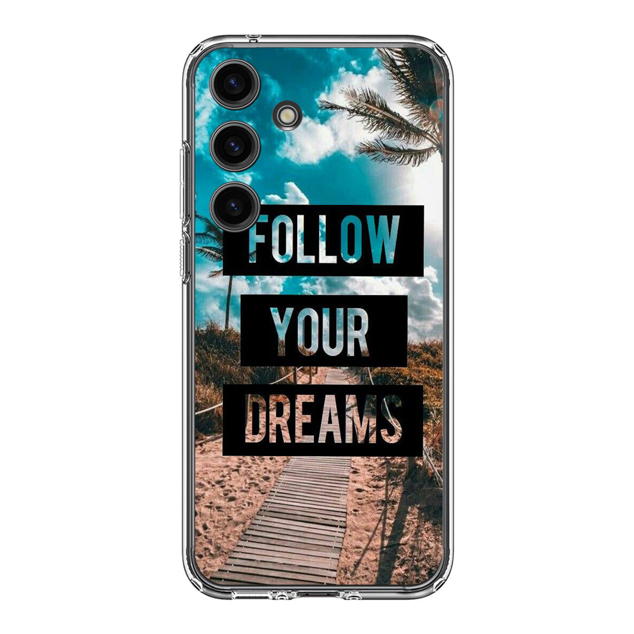 Follow Your Dream Samsung Galaxy S24 FE Case