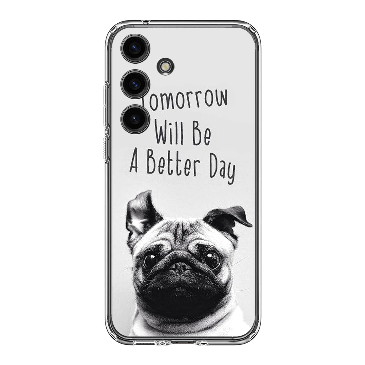 Tomorrow Will Be A Better Day Samsung Galaxy S24 FE Case