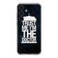 Trust Me I Am Doctor Samsung Galaxy S24 FE Case