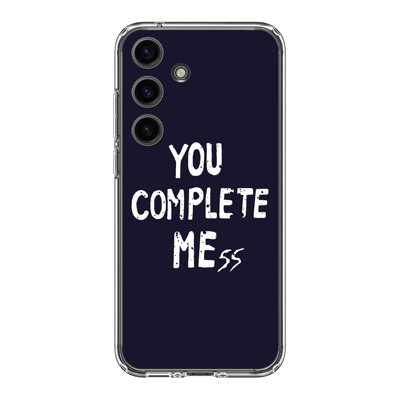 You Complete Me Samsung Galaxy S24 FE Case