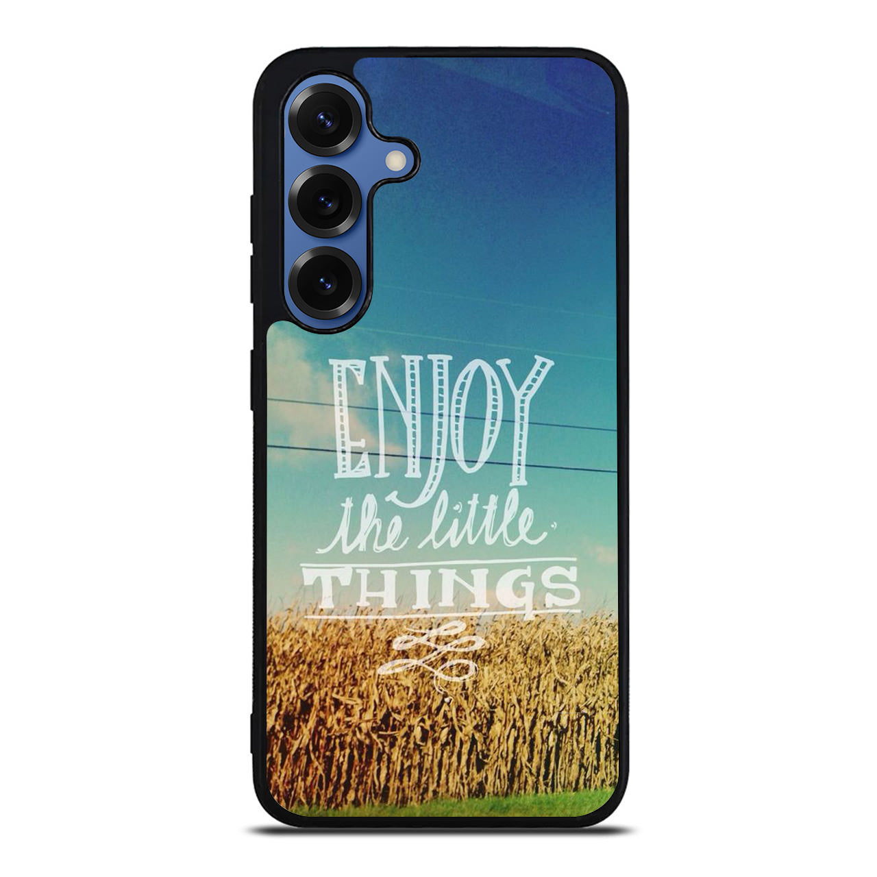 Enjoy The Little Things Samsung Galaxy S25 / S25 Plus Case