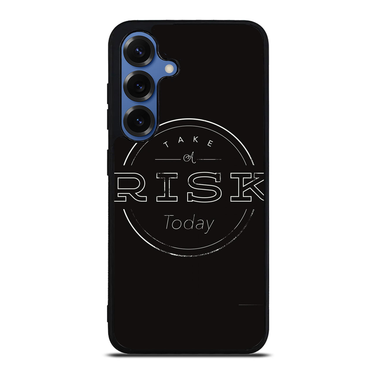 Take A Risk Samsung Galaxy S25 / S25 Plus Case