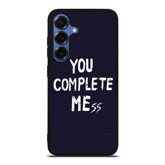 You Complete Me Samsung Galaxy S25 / S25 Plus Case