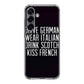 Drive German Wear Italian Drink Scotch Kiss French Samsung Galaxy S25 / S25 Plus Case