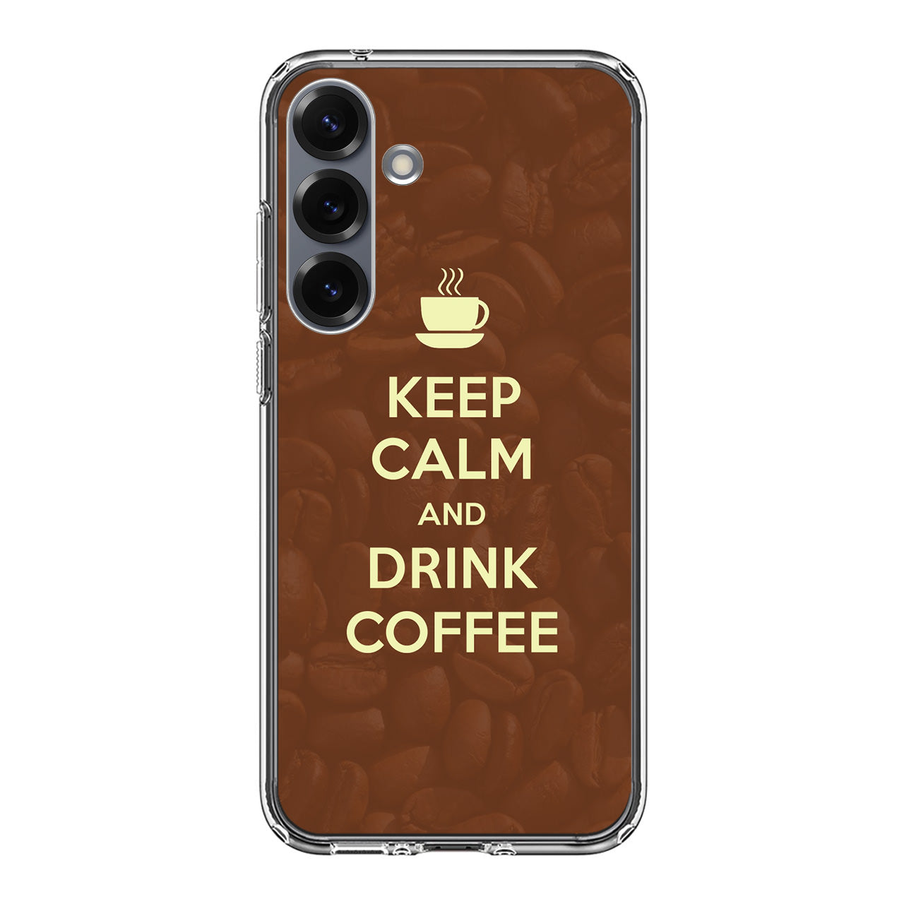 Keep Calm and Drink Coffee Samsung Galaxy S25 / S25 Plus Case