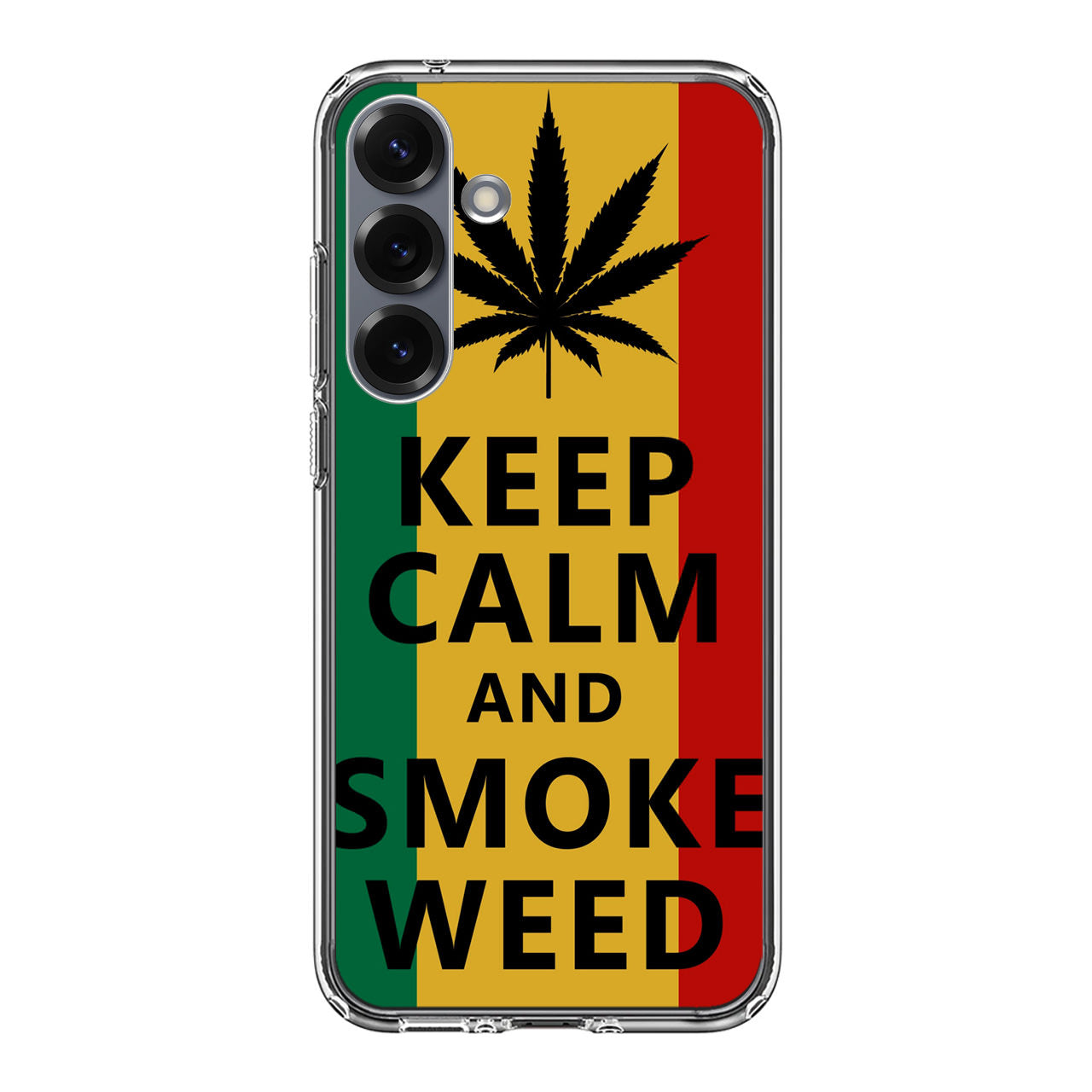 Keep Calm And Smoke Weed Samsung Galaxy S25 / S25 Plus Case