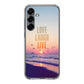 Love Laugh Live Samsung Galaxy S25 / S25 Plus Case