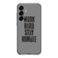 Work Hard Stay Humble Samsung Galaxy S25 / S25 Plus Case