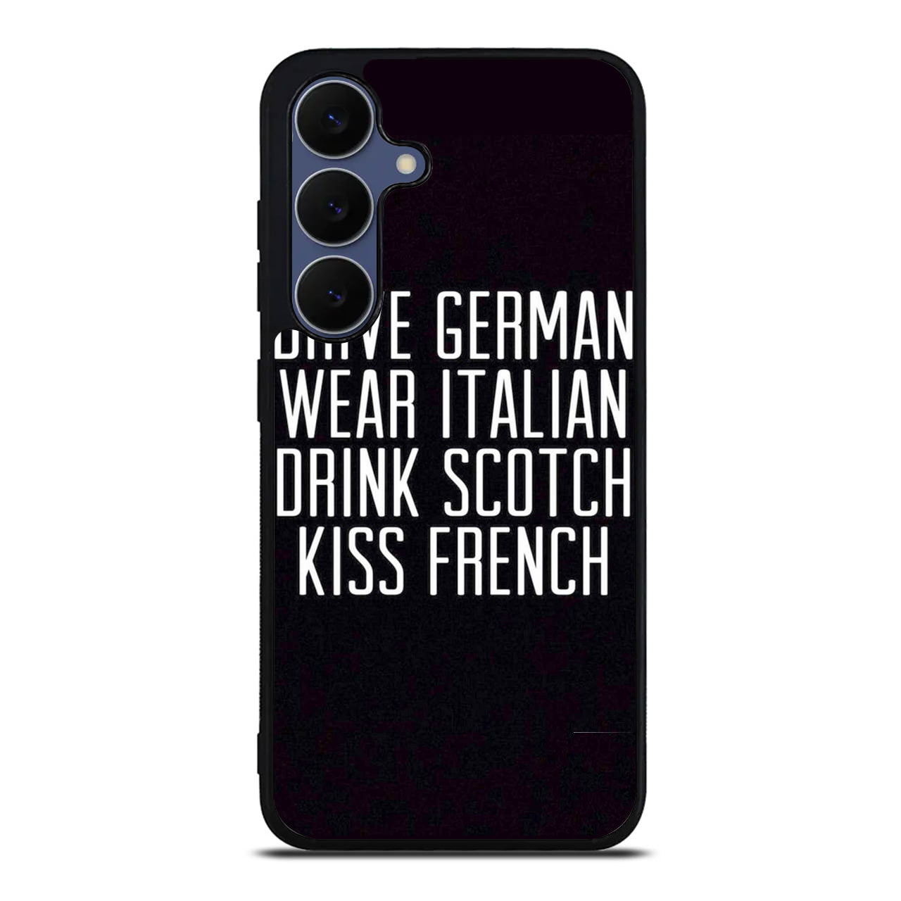 Drive German Wear Italian Drink Scotch Kiss French Samsung Galaxy S25 FE Case