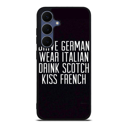 Drive German Wear Italian Drink Scotch Kiss French Samsung Galaxy S25 FE Case