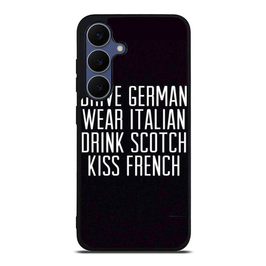 Drive German Wear Italian Drink Scotch Kiss French Samsung Galaxy S25 FE Case