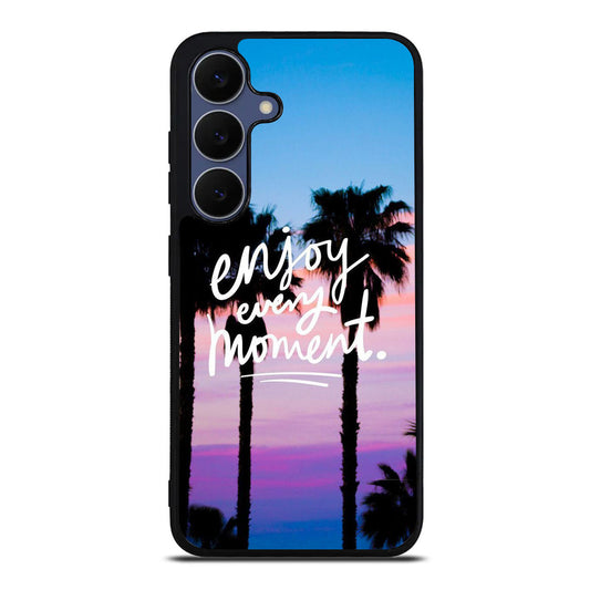 Enjoy Every Moment Samsung Galaxy S25 FE Case