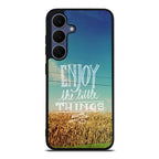 Enjoy The Little Things Samsung Galaxy S25 FE Case