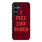 I Feel Like Pablo Samsung Galaxy S25 FE Case