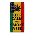 Keep Calm And Smoke Weed Samsung Galaxy S25 FE Case