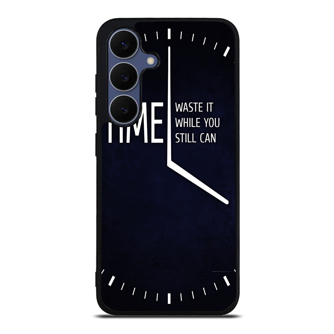Time Waste It While You Still Can Samsung Galaxy S25 FE Case