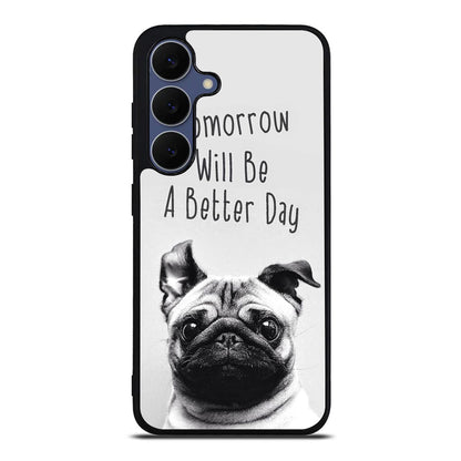 Tomorrow Will Be A Better Day Samsung Galaxy S25 FE Case