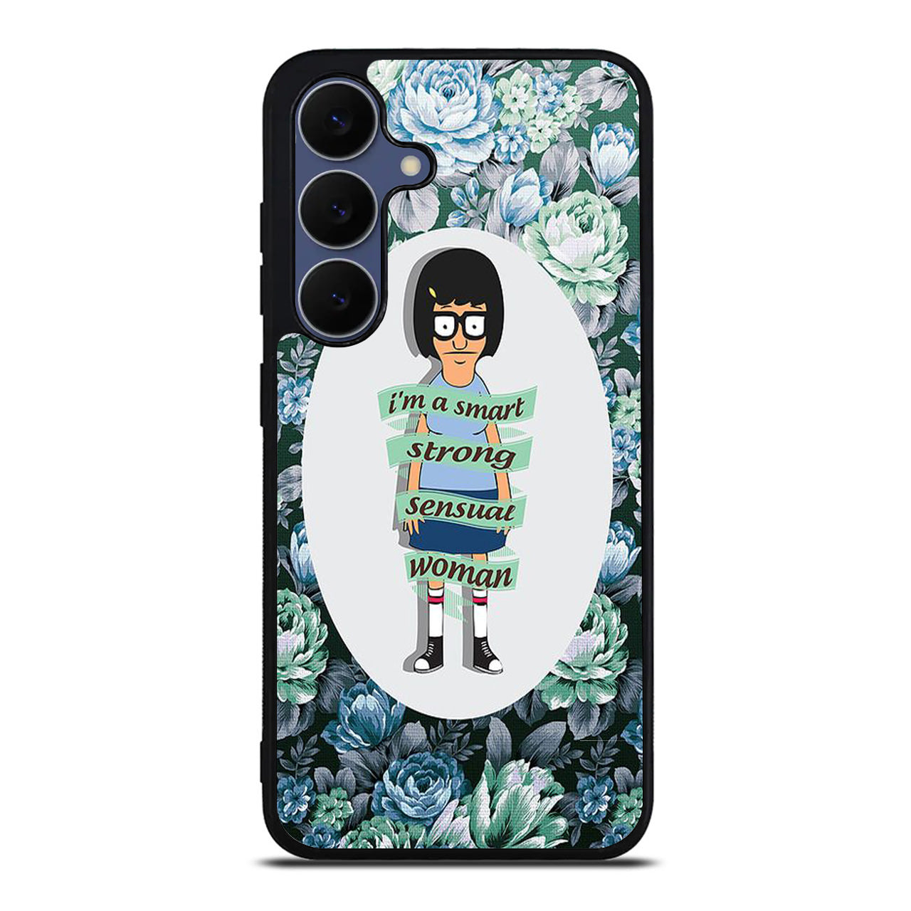 Tina Belcher Flower Woman Quotes Samsung Galaxy S25 FE Case