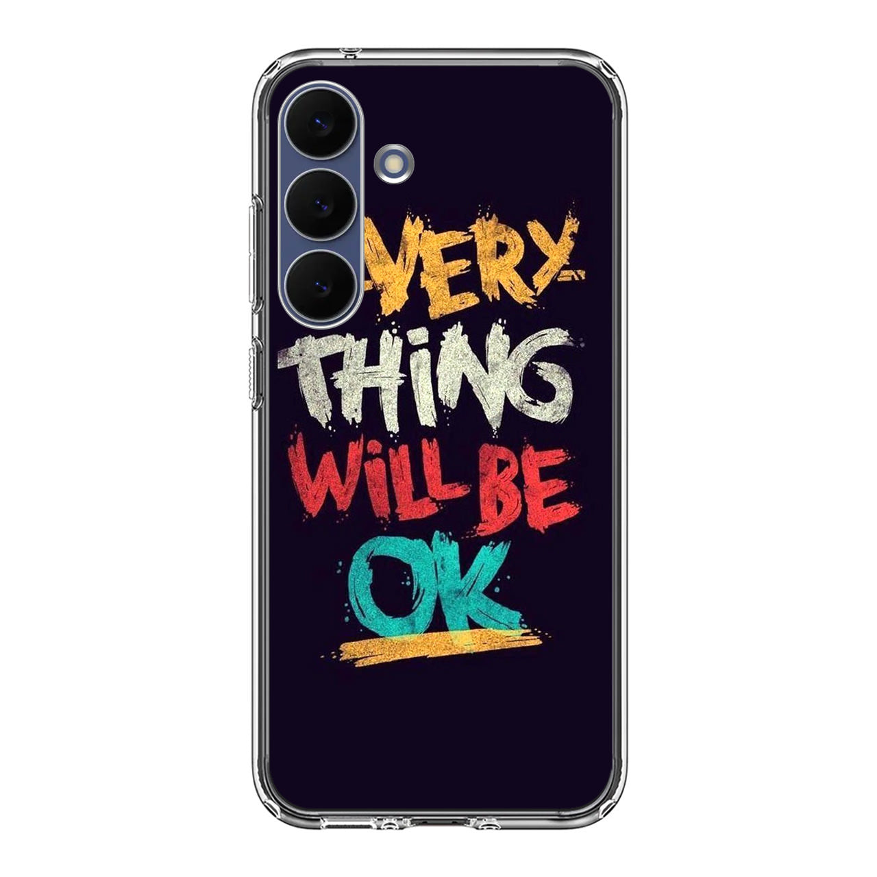 Everything Will Be Ok Samsung Galaxy S25 FE Case
