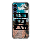 Follow Your Dream Samsung Galaxy S25 FE Case