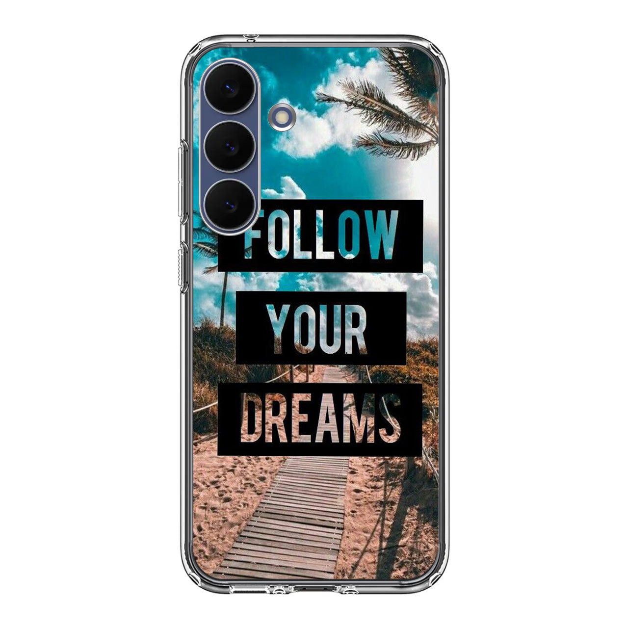 Follow Your Dream Samsung Galaxy S25 FE Case