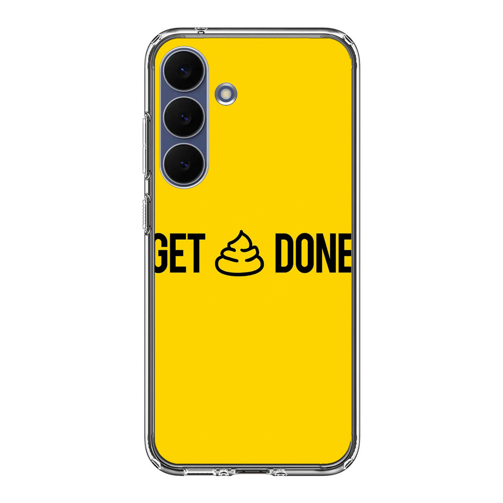 Get Shit Done Samsung Galaxy S25 FE Case