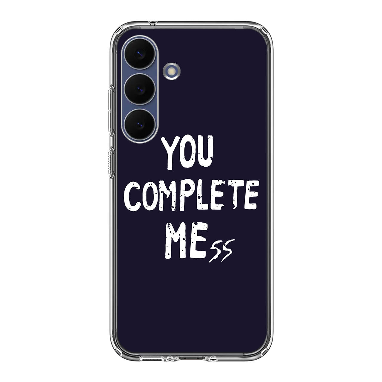 You Complete Me Samsung Galaxy S25 FE Case