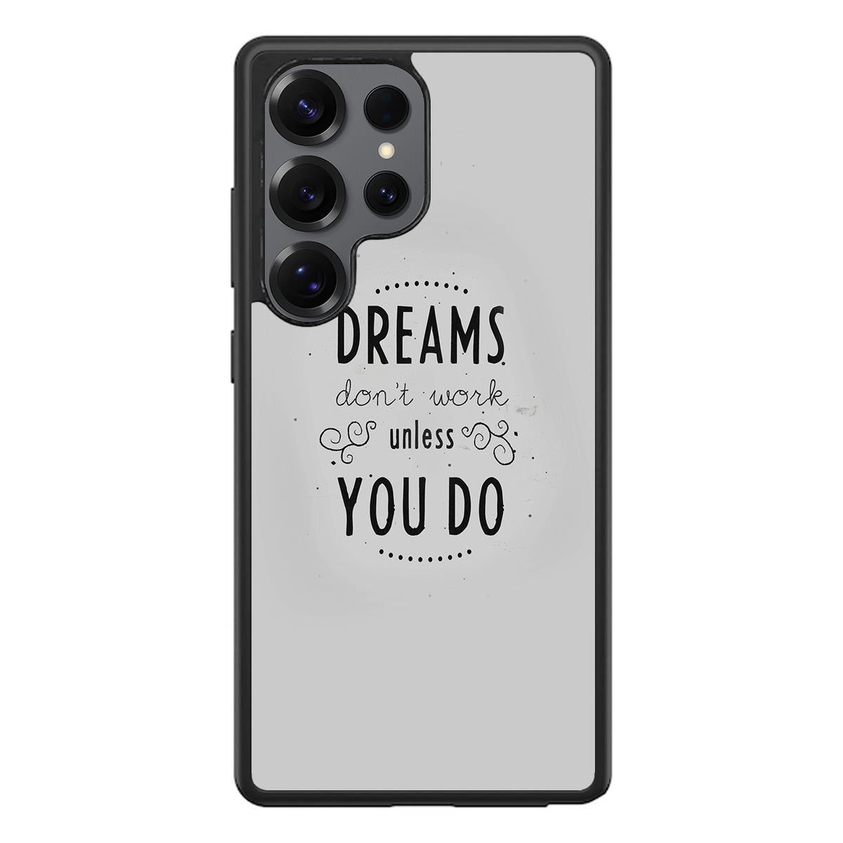 Dreams Don't Work Unless You Do Samsung Galaxy S25 Ultra Case