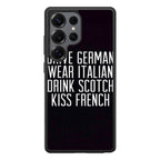 Drive German Wear Italian Drink Scotch Kiss French Samsung Galaxy S25 Ultra Case