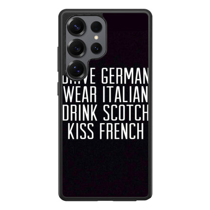 Drive German Wear Italian Drink Scotch Kiss French Samsung Galaxy S25 Ultra Case