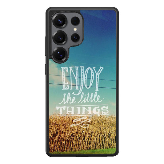 Enjoy The Little Things Samsung Galaxy S25 Ultra Case