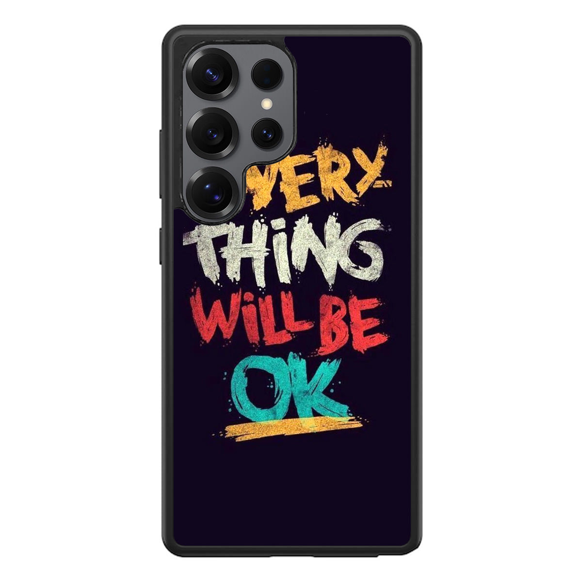 Everything Will Be Ok Samsung Galaxy S25 Ultra Case