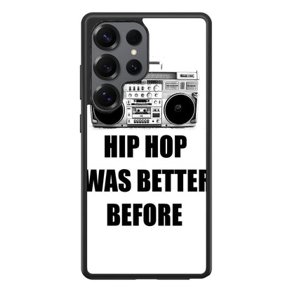 Hip Hop Was Better Before Samsung Galaxy S25 Ultra Case