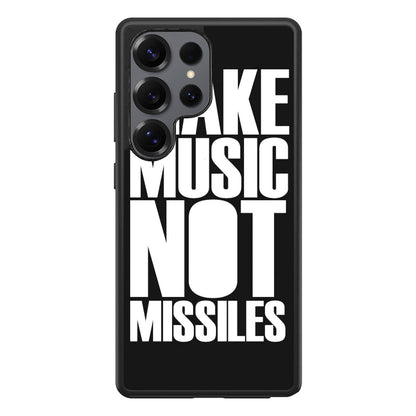 Make Music Not Missiles Samsung Galaxy S25 Ultra Case