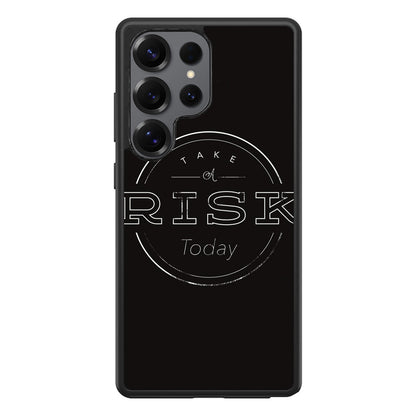 Take A Risk Samsung Galaxy S25 Ultra Case