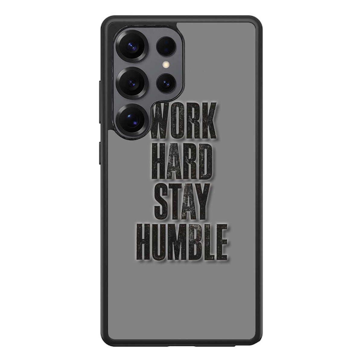 Work Hard Stay Humble Samsung Galaxy S25 Ultra Case