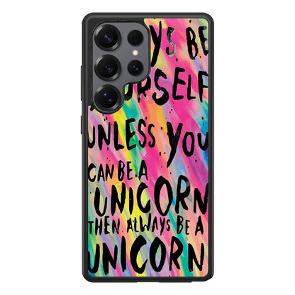 Rainbow Unicorn Quote Samsung Galaxy S25 Ultra Case