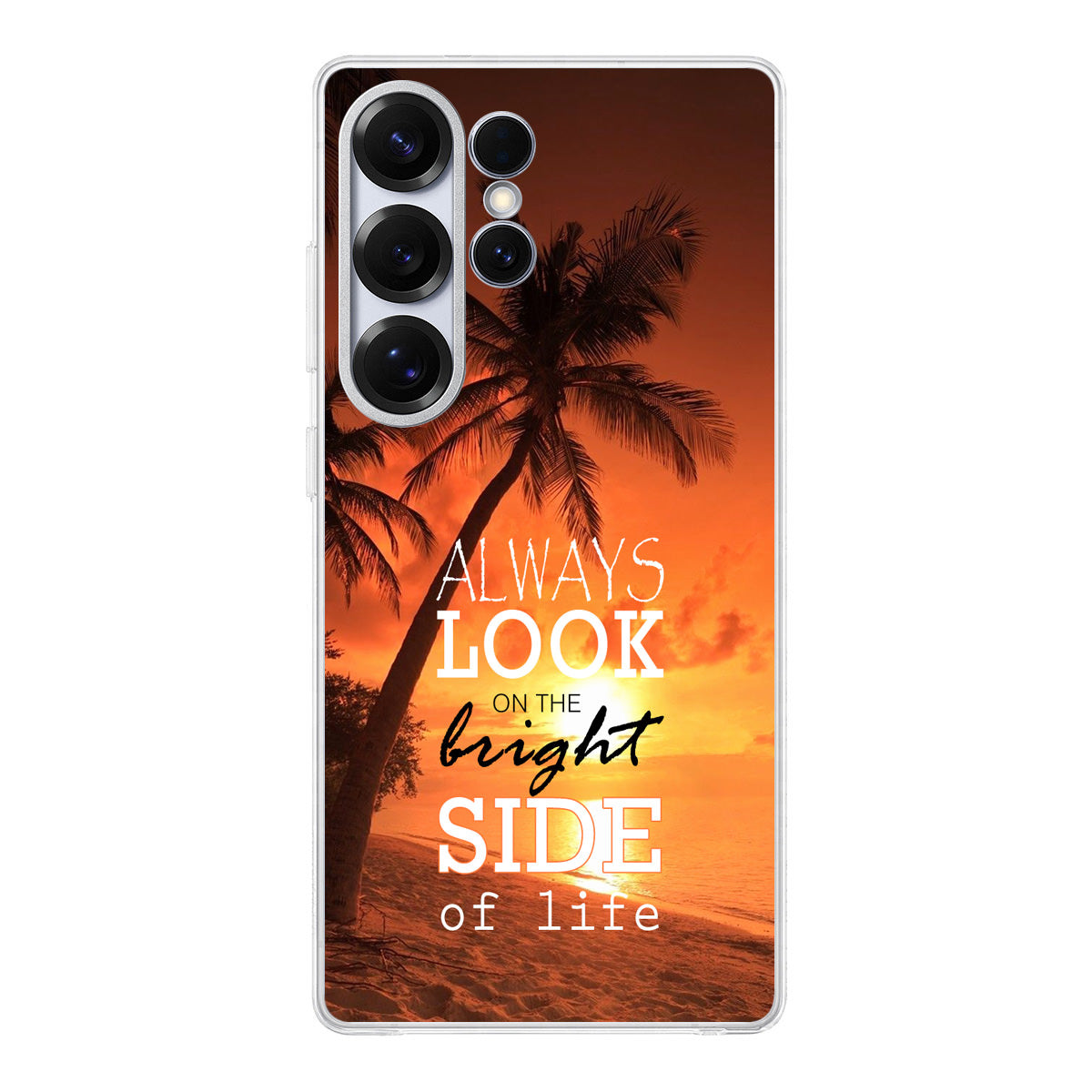 Always Look Bright Side of Life Samsung Galaxy S25 Ultra Case