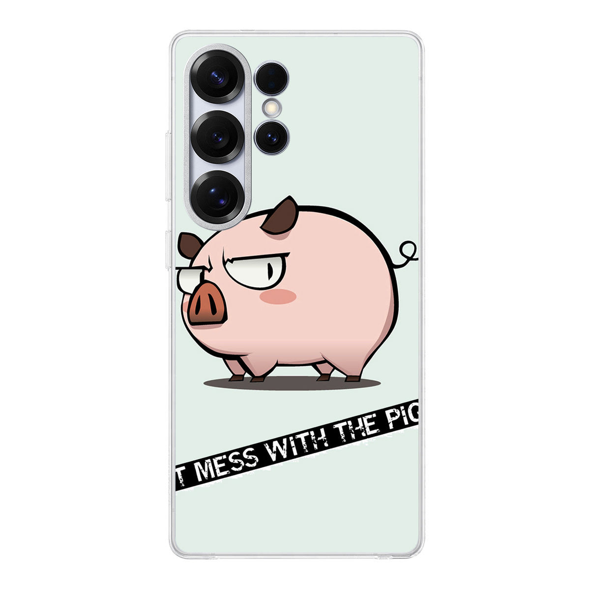 Dont Mess With The Pig Samsung Galaxy S25 Ultra Case