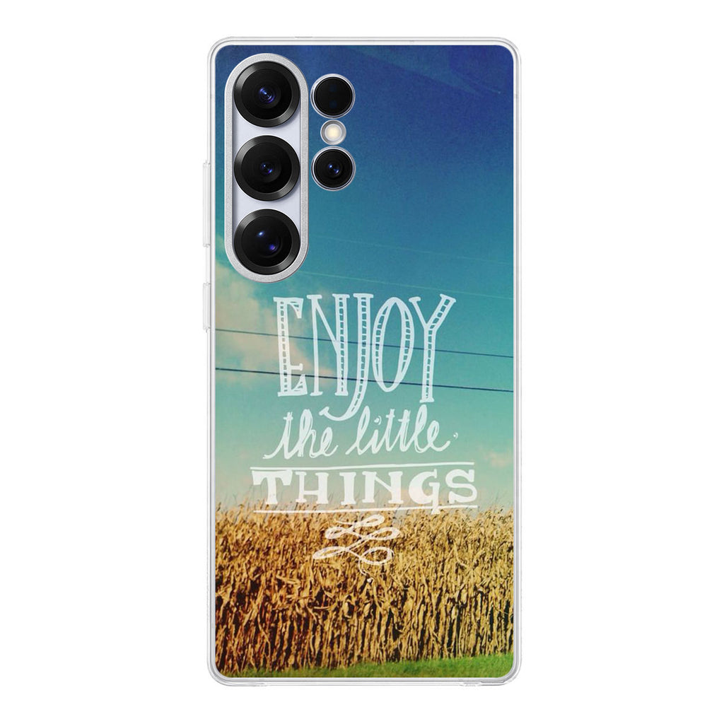 Enjoy The Little Things Samsung Galaxy S25 Ultra Case