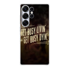 Get Living or Get Dying Samsung Galaxy S25 Ultra Case