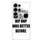 Hip Hop Was Better Before Samsung Galaxy S25 Ultra Case