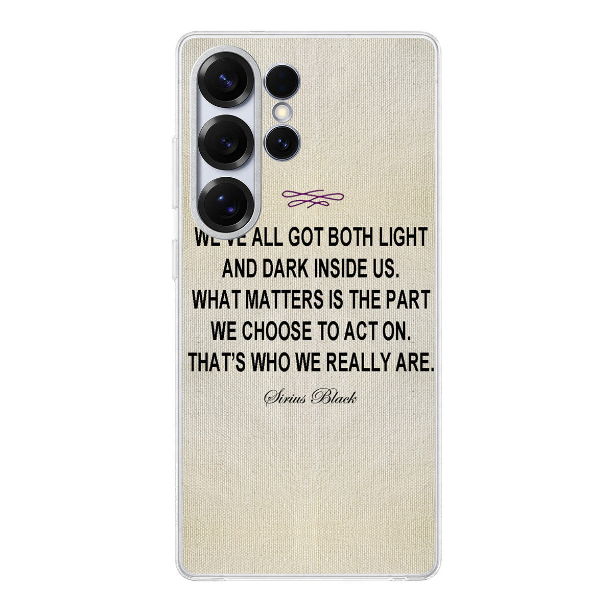 Sirius Black Quote Samsung Galaxy S25 Ultra Case