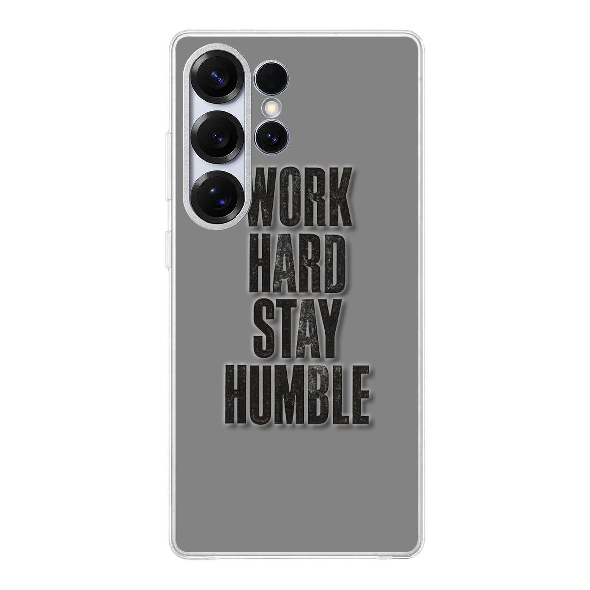 Work Hard Stay Humble Samsung Galaxy S25 Ultra Case