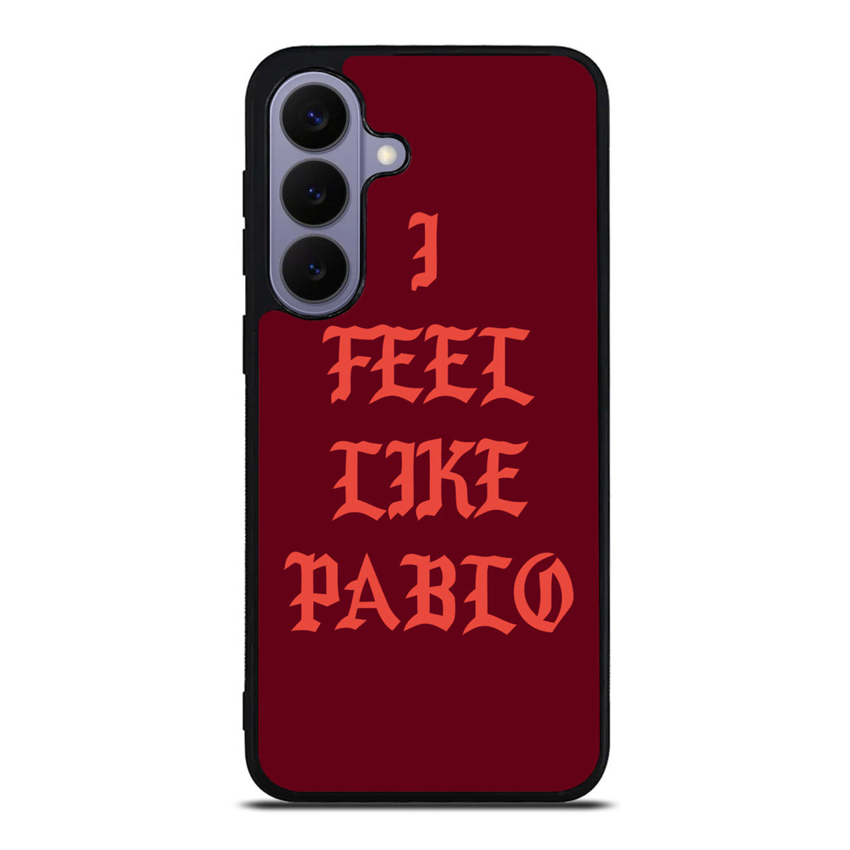 I Feel Like Pablo Samsung Galaxy S26 FE Case