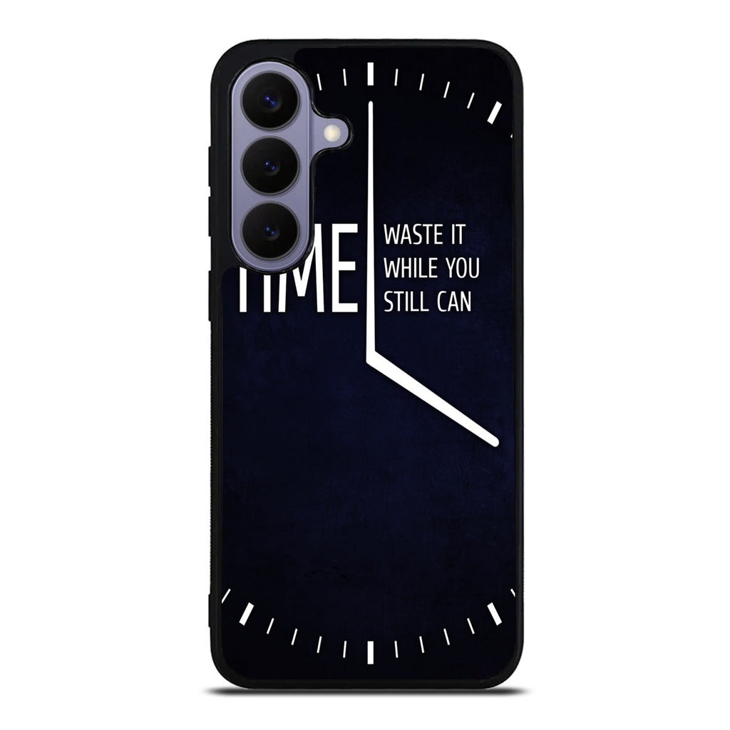 Time Waste It While You Still Can Samsung Galaxy S26 FE Case