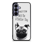 Tomorrow Will Be A Better Day Samsung Galaxy S26 FE Case
