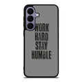 Work Hard Stay Humble Samsung Galaxy S26 FE Case